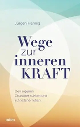 Hennig | Wege zur inneren Kraft | E-Book | www2.sack.de