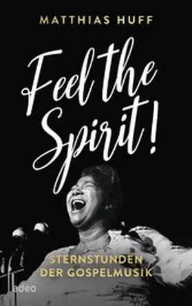 Huff |  Feel the Spirit! | eBook | Sack Fachmedien