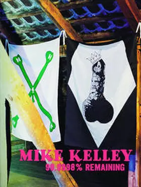 Falckenberg |  Mike Kelley. 99.9998% Remaining | Buch |  Sack Fachmedien