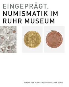 Stephan-Maaser / Kramer |  Eingeprägt. Numismatik im Ruhr Museum | Buch |  Sack Fachmedien