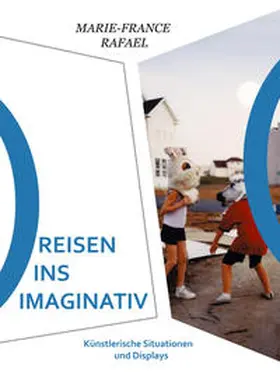 Posthofen |  Marie-France Rafael. Reisen ins Imaginativ | Buch |  Sack Fachmedien
