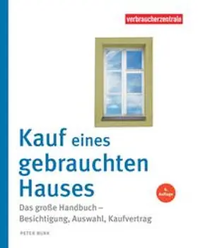 Burk / Verbraucherzentrale NRW |  Kauf eines gebrauchten Hauses | Buch |  Sack Fachmedien