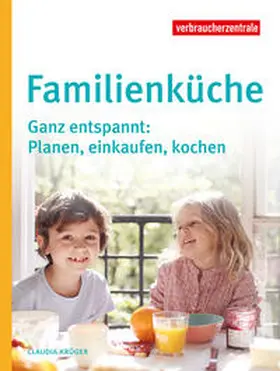 Krüger / Verbraucherzentrale NRW |  Familienküche | Buch |  Sack Fachmedien