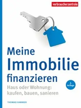 Hammer / Verbraucherzentrale NRW e. V. |  Meine Immobilie finanzieren | eBook | Sack Fachmedien