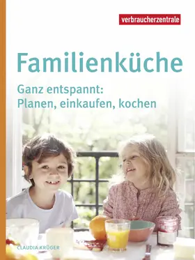 Krüger / Verbraucherzentrale NRW e. V. |  Familienküche | eBook | Sack Fachmedien