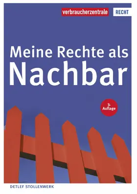 Stollenwerk / Verbraucherzentrale NRW |  Meine Rechte als Nachbar | eBook | Sack Fachmedien
