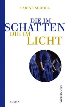 Scholl |  Die im Schatten, die im Licht | Buch |  Sack Fachmedien