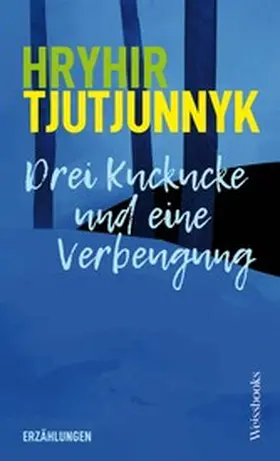 Tjutjunnyk |  Drei Kuckucke und eine Verbeugung | eBook | Sack Fachmedien