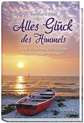 Ellsel |  Alles Glück des Himmels | Buch |  Sack Fachmedien