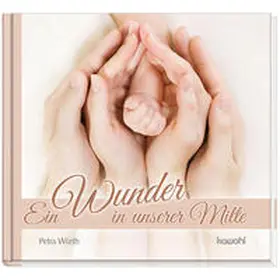 Würth |  Ein Wunder in unserer Mitte | Buch |  Sack Fachmedien