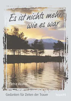 Würth |  Es ist nichts mehr, wie es war | Buch |  Sack Fachmedien