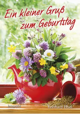 Ellsel |  Ein kleiner Gruß zum Geburtstag | Buch |  Sack Fachmedien