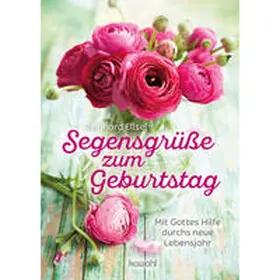 Ellsel |  Segensgrüße zum Geburtstag | Buch |  Sack Fachmedien