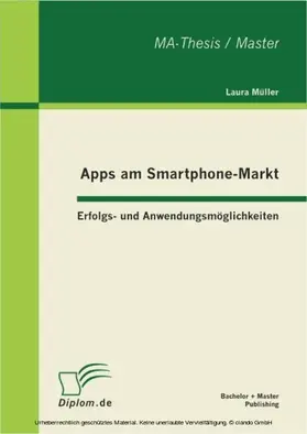 Müller |  Apps am Smartphone-Markt: Erfolgs- und Anwendungsmöglichkeiten | eBook | Sack Fachmedien