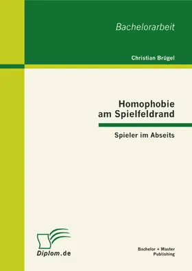 Brügel |  Homophobie am Spielfeldrand: Spieler im Abseits | eBook | Sack Fachmedien