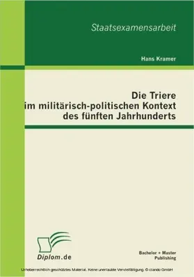 Kramer |  Die Triere im militärisch-politischen Kontext des fünften Jahrhunderts | eBook | Sack Fachmedien