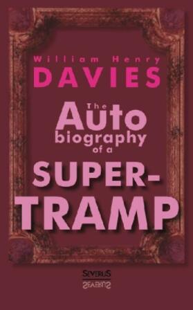 Davies |  The Autobiography of a Super-Tramp | Buch |  Sack Fachmedien