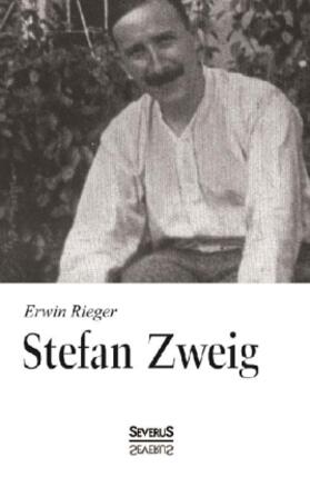 Rieger |  Stefan Zweig. Biographie | Buch |  Sack Fachmedien