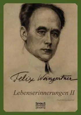 Weingartner |  Lebenserinnerungen II. Autobiographie | Buch |  Sack Fachmedien