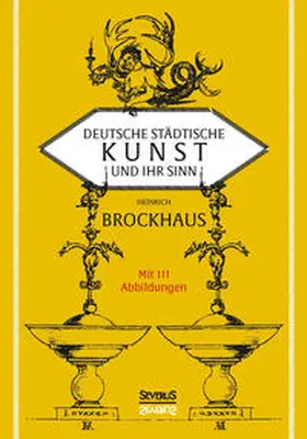 Brockhaus |  Deutsche städtische Kunst und ihr Sinn | Buch |  Sack Fachmedien
