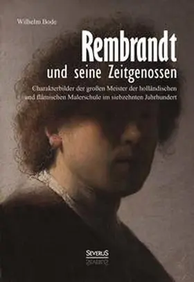 Bode |  Rembrandt und seine Zeitgenossen: Rubens, van Dyck, Vermeer und viele andere | Buch |  Sack Fachmedien
