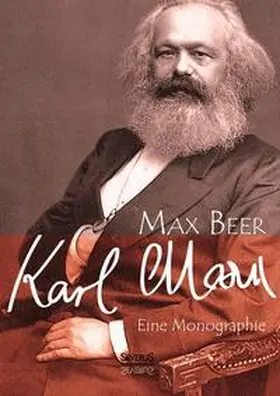Beer |  Karl Marx: Eine Monographie | Buch |  Sack Fachmedien