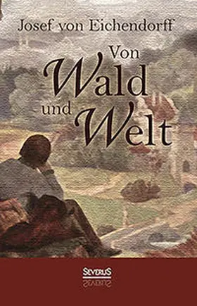 Eichendorff |  Von Wald und Welt: Gedichte | Buch |  Sack Fachmedien