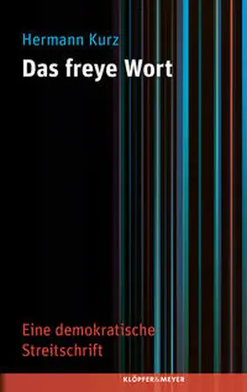 Kurz / Ströbele / Vogt |  Das freye Wort | Buch |  Sack Fachmedien