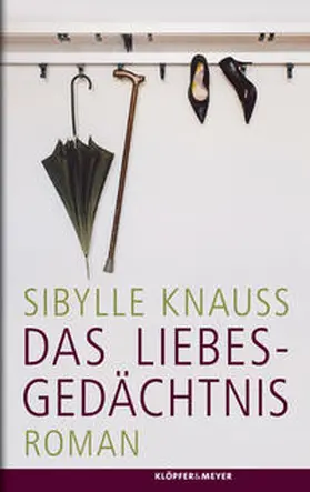 Knauss |  Das Liebesgedächtnis | Buch |  Sack Fachmedien