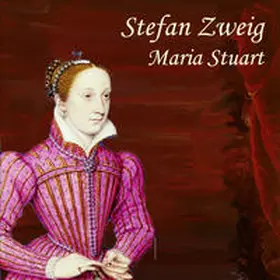 Zweig |  Maria Stuart | Sonstiges |  Sack Fachmedien