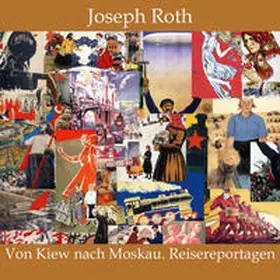 Roth |  Reisen nach Galizien und in die Sowjetunion. Reisereportagen | Sonstiges |  Sack Fachmedien