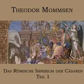 Mommsen |  Das Römische Imperium der Cäsaren | Sonstiges |  Sack Fachmedien