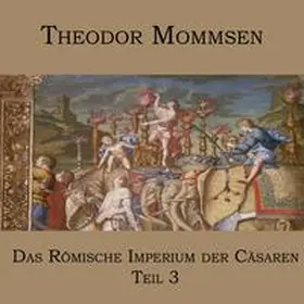 Mommsen |  Das Römische Imperium der Cäsaren | Sonstiges |  Sack Fachmedien
