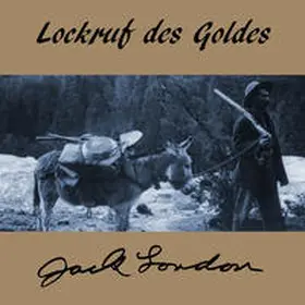 London |  Lockruf des Goldes | Sonstiges |  Sack Fachmedien