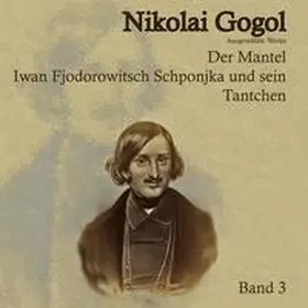 Gogol |  Der Mantel. Ivan Fedorovich Shponka und seine Tantchen | Sonstiges |  Sack Fachmedien