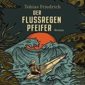 Friedrich |  Der Flussregenpfeifer | Sonstiges |  Sack Fachmedien