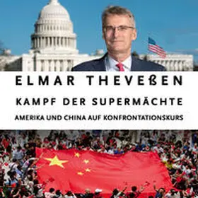 Theveßen |  Kampf der Supermächte - Amerika und China auf Konfrontationskurs | Sonstiges |  Sack Fachmedien