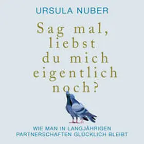 Nuber / Rauen |  Sag mal, liebst du mich eigentlich noch? | Sonstiges |  Sack Fachmedien