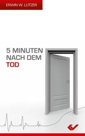 Lutzer | 5 Minuten nach dem Tod | Buch | 978-3-86353-005-1 | sack.de