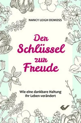 Leigh DeMoss |  Der Schlüssel zur Freude | Buch |  Sack Fachmedien