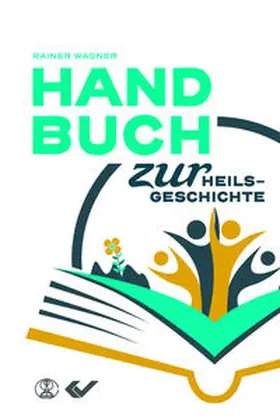 Wagner |  Handbuch zur Heilsgeschichte | Buch |  Sack Fachmedien