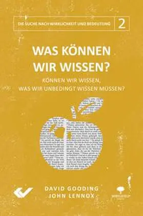 Lennox / Gooding |  Was können wir wissen? | Buch |  Sack Fachmedien