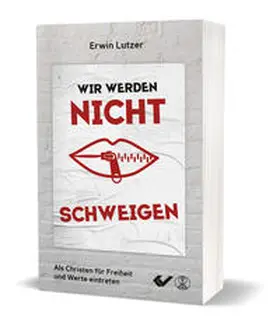 Lutzer |  Wir werden nicht schweigen | Buch |  Sack Fachmedien