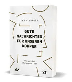 Allberry |  Gute Nachrichten für unseren Körper | Buch |  Sack Fachmedien