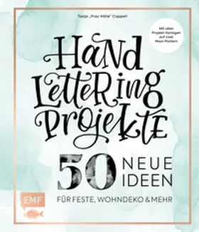 Cappell |  Handlettering Projekte – 50 neue Ideen für Feste, Wohndeko und mehr | Buch |  Sack Fachmedien