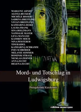 Arndt / Becker / Bissert |  Mord- und Totschlag in Ludwigsburg. | Buch |  Sack Fachmedien