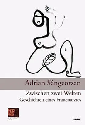 Sângeorzan / Pop |  Zwischen zwei Welten. Geschichten eines Frauenarztes | Buch |  Sack Fachmedien
