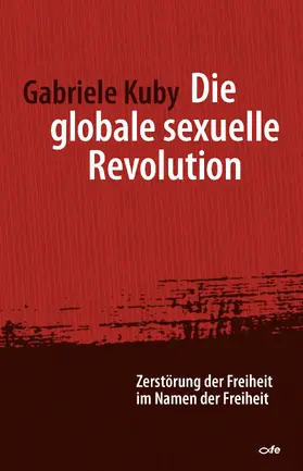 Kuby |  Die globale sexuelle Revolution | eBook | Sack Fachmedien