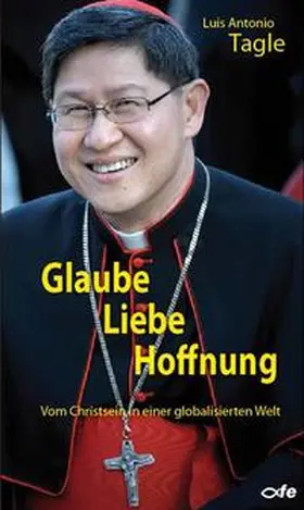 Tagle |  Glaube Liebe Hoffnung | Buch |  Sack Fachmedien