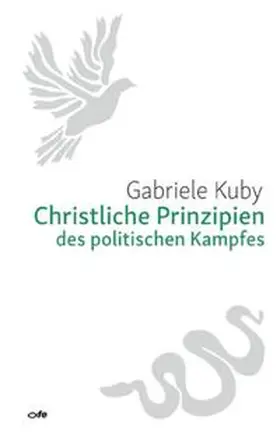 Kuby |  Christliche Prinzipien des politischen Kampfes | Buch |  Sack Fachmedien